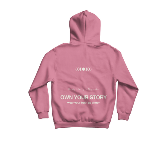 Own Your Story - Premium Hoodie
